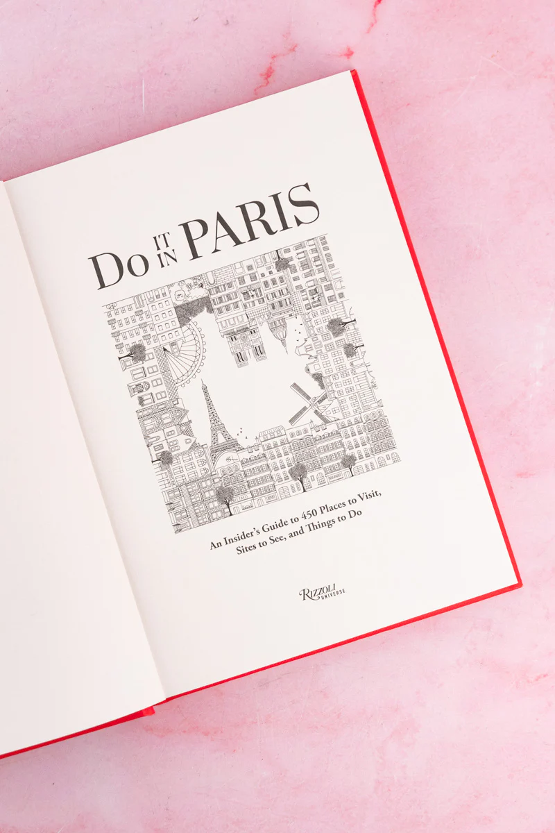 Do It in Paris: An Insiders Guide to 450 Places to Visit, Sites to See, and Things to Do - Image 3